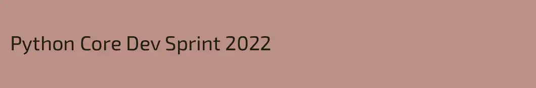 Python Core Dev Sprint 2022